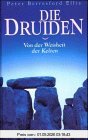 Die Druiden: Von der Weisheit der Kelten