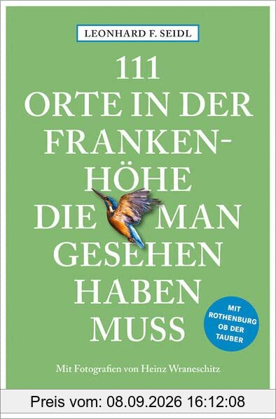111 Orte in der Frankenhöhe, die man gesehen haben muss: Reiseführer