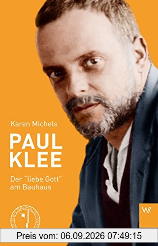 Paul Klee: Der »liebe Gott« am Bauhaus