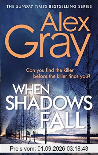 When Shadows Fall: Book 17 in the Sunday Times bestselling crime series (DSI William Lorimer, Band 17)