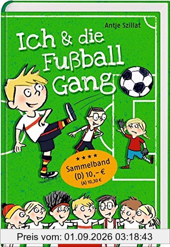 Ich & die Fußballgang: Fußballgeschichten