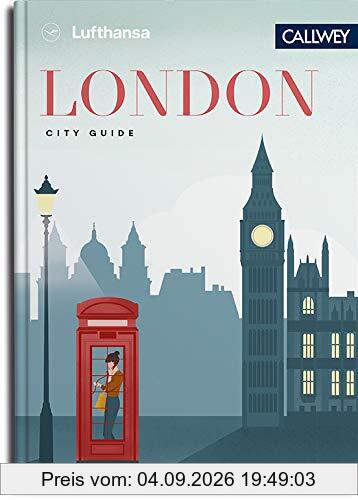 Lufthansa City Guide - London: Durch die Stadt mit Insidern wie Yotam Ottolenghi, Chelsy Davy und Jasper Conran