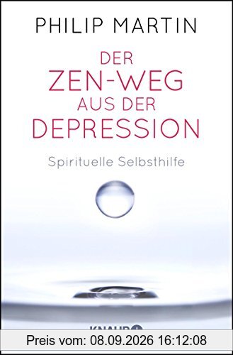 Der Zen-Weg aus der Depression: Spirituelle Selbsthilfe