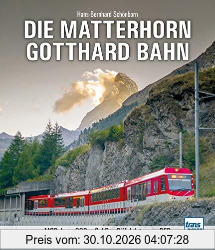 Die Matterhorn-Gotthard-Bahn: MGB - GGB - SchB - Riffelalptram - DFB