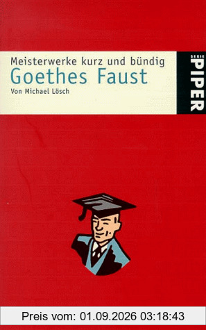 Goethes Faust. (Meisterwerke kurz und buendig)