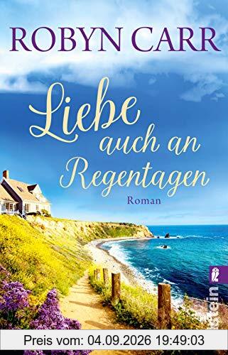 Liebe auch an Regentagen: Roman