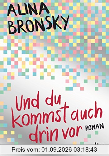 Und du kommst auch drin vor: Roman