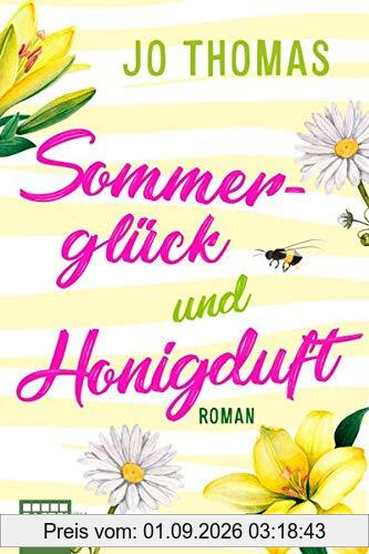 Sommerglück und Honigduft: Roman