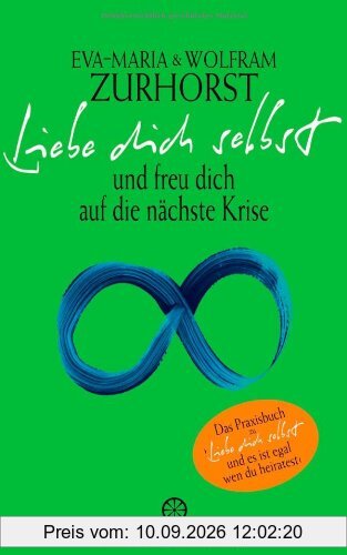 Liebe dich selbst und freu dich auf die nächste Krise