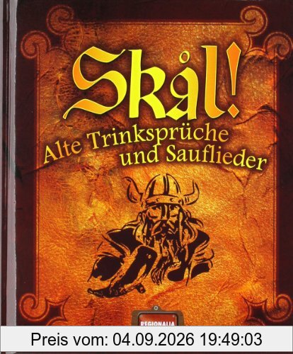 Skal!: Alte TrinksprÃ1/4che und Sauflieder