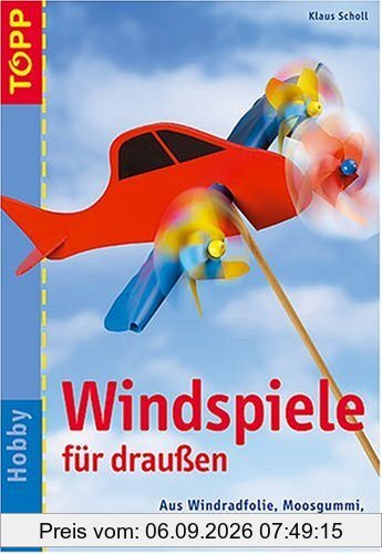 Windspiele für draussen: Aus Windradfolie, Moosgummi, Stoff und mehr