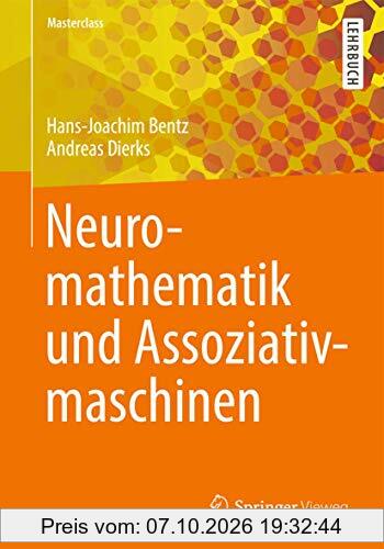 Neuromathematik und Assoziativmaschinen (Masterclass)
