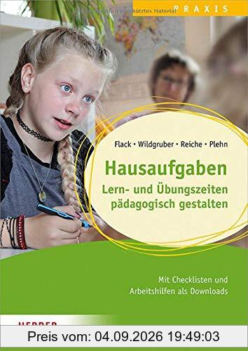 Hausaufgaben, Lern- und Übungszeiten pädagogisch gestalten: Qualität in Hort, Schulkindbetreuung und Ganztagsschule