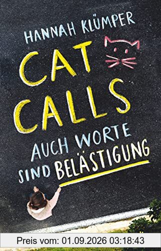 Catcalls – Auch Worte sind Belästigung: Aufrüttelndes Sachbuch mit Infografiken ab 12