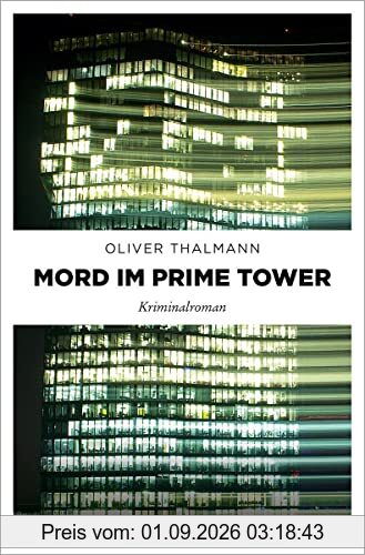 Mord im Prime Tower: Kriminalroman