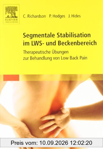 Segmentale Stabilisation im LWS- und Beckenbereich: Therapeutische Übungen zur Behandlung von Low Back Pain