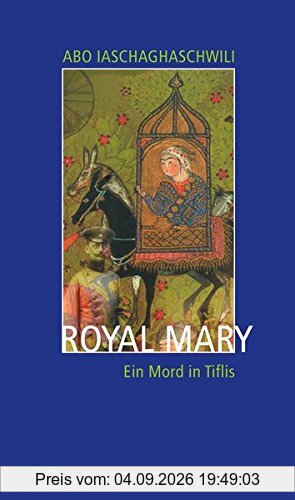 Royal Mary: Ein Mord in Tiflis