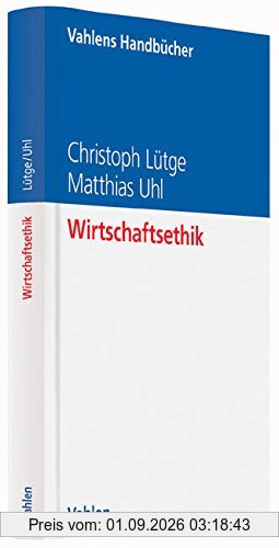 Wirtschaftsethik (Vahlens Handbücher der Wirtschafts- und Sozialwissenschaften)