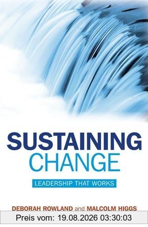 Deborah Rowland Sustaining Change, Leadership That Works