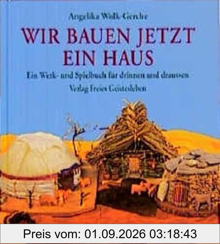 Wir bauen jetzt ein Haus