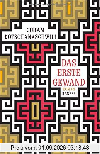 Das erste Gewand: Roman