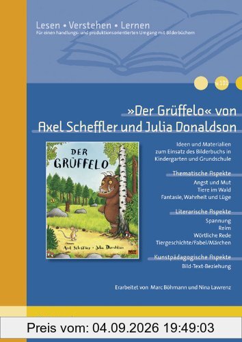 »Der Grüffelo« von Axel Scheffler und Julia Donaldson: Ideen und Materialien zum Einsatz des Bilderbuchs in Kindergarten und Grundschule. Mit Kopiervorlagen (Beltz Praxis / Lesen - Verstehen - Lernen)