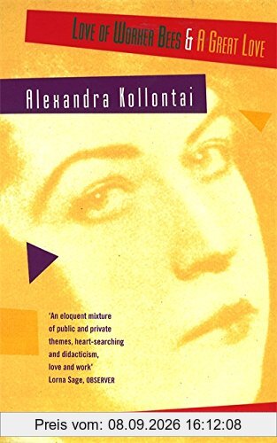 Love Of Worker Bees And A Great Love (Virago Modern Classics, Band 234)