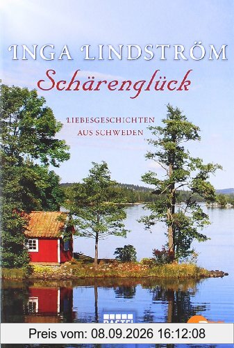 Schärenglück: Liebesgeschichten aus Schweden