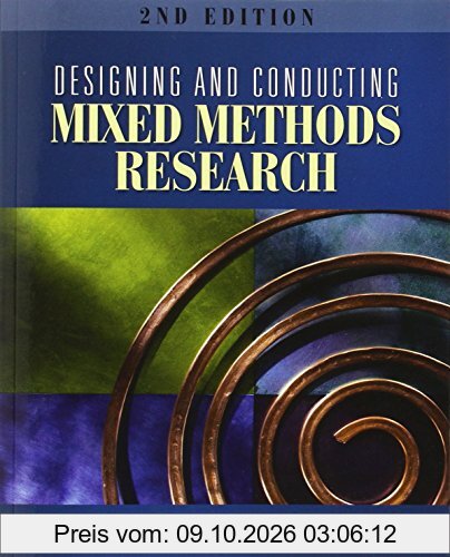 Designing and Conducting Mixed Methods Research