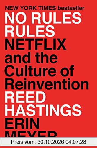 No Rules Rules: Netflix and the Culture of Reinvention