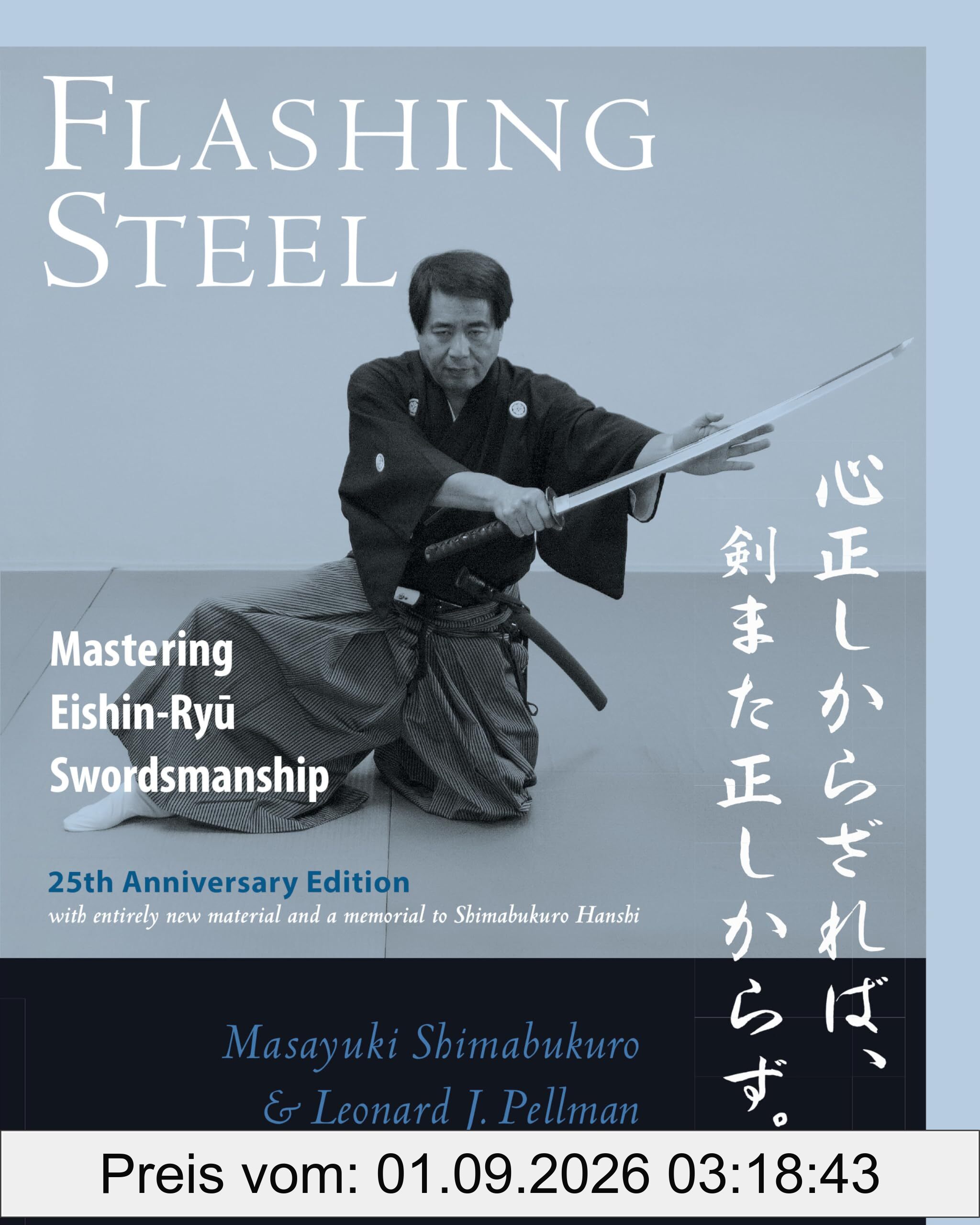 Flashing Steel, 25th Anniversary Edition: Mastering Eishin-Ryu Swordsmanship