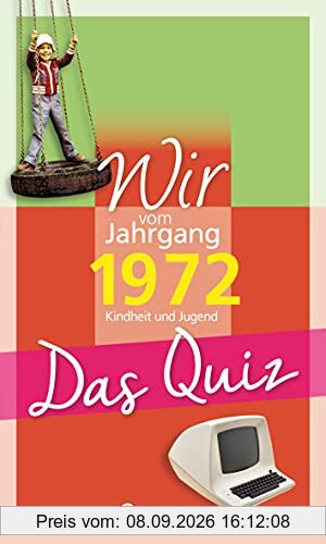 Wir vom Jahrgang 1972 - Das Quiz: Kindheit und Jugend (Jahrgangsquizze)