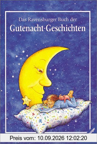 Vorlese- und Familienbücher: Das Ravensburger Buch der Gutenacht-Geschichten