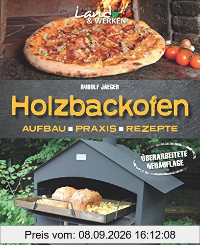 Holzbackofen: Aufbau, Praxis und Rezepte