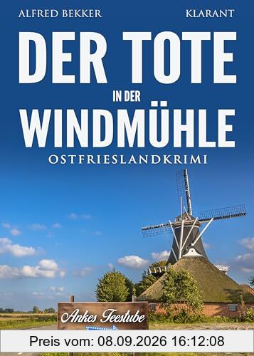Der Tote in der Windmühle. Ostfrieslandkrimi (Kommissar Steen ermittelt)