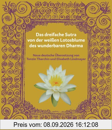 Das dreifache Sutra von der weißen Lotosblume des wunderbaren Dharma
