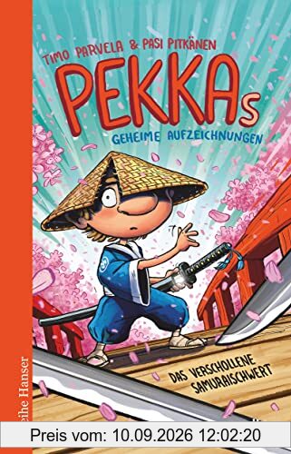Pekkas geheime Aufzeichnungen Das verschollene Samuraischwert (Die Pekka-Reihe, Band 4)