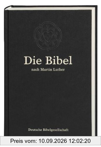 Die Bibel: nach der Ãbersetzung Martin Luthers. GroÃausgabe ohne Apokryphen