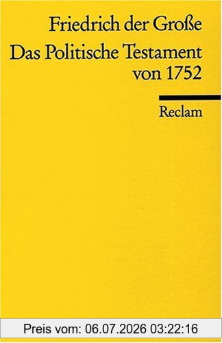 Friedrich der Große Das Politische Testament Von 1752