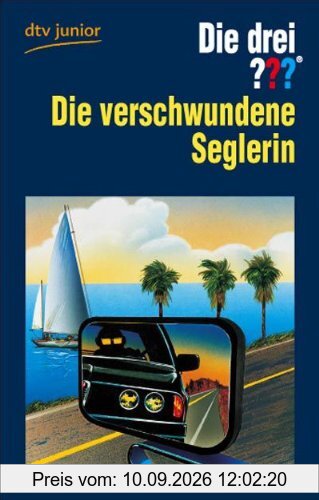 Die drei ??? - Die verschwundene Seglerin: Erzählt von Brigitte Henkel-Waidhofer