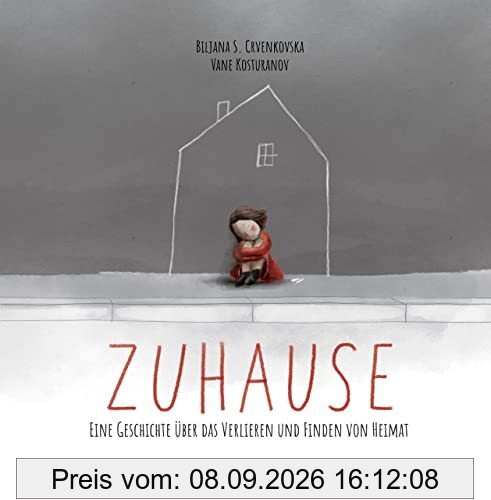 Zuhause - Eine Geschichte über das Verlieren und Finden von Heimat