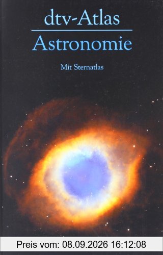 dtv-Atlas Astronomie: Mit Sternatlas: Mit Sternatlas / 135 Abbildungsseiten in Farbe