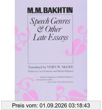 Speech Genres and Other Late Essays (University of Texas Press Slavic Series)