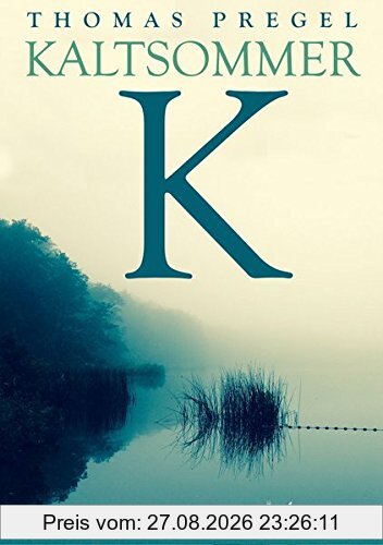 Kaltsommer: Roman, Holsteiner Trilogie 1.