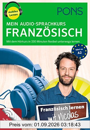 PONS Mein Audio-Sprachkurs Französisch: Mit dem Hörkurs in 330 Minuten flexibel unterwegs lernen