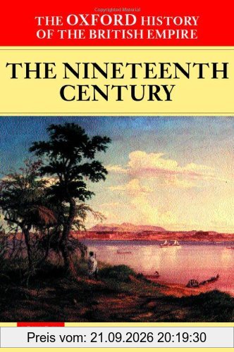 The Oxford History Of The British Empire: Volume III: The Nineteenth Century: 3