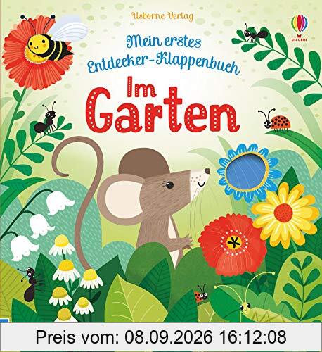 Mein erstes Entdecker-Klappenbuch: Im Garten: ab 6 Monaten