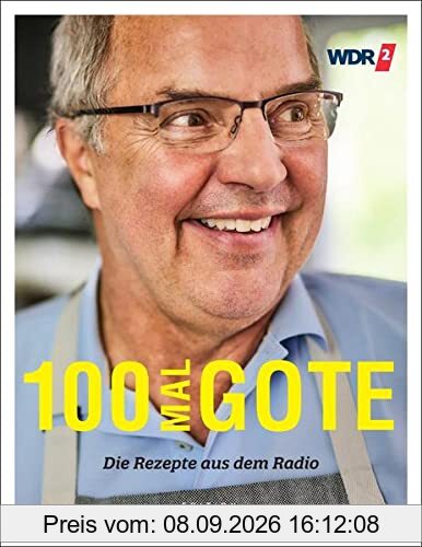 100 Mal Gote: Die Rezepte aus dem Radio