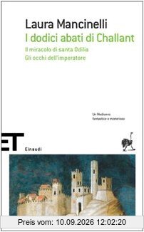 I dodici abati di Challant-Il miracolo di santa Odilia-Gli occhi dell'imperatore