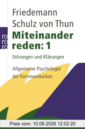 Miteinander reden 1-3: Störungen und Klärungen. Stile, Werte und Persönlichkeitsentwicklung. Das Innere Team und situationsgerechte Kommunikation